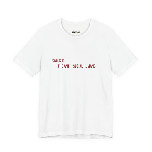 "Powered by The Anti-Social Humans" Minimalist Graphic Tee | Unisex T-Shirt