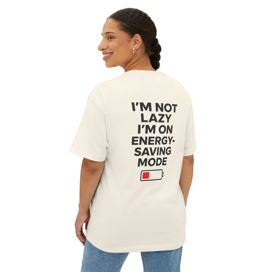 "I'm Not Lazy, I'm On Energy-Saving Mode" Boxy Graphic T-Shirt | Oversized Unisex Tee